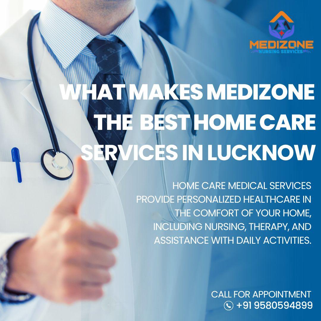 What Makes Medizone the Best Home Care Services in Lucknow